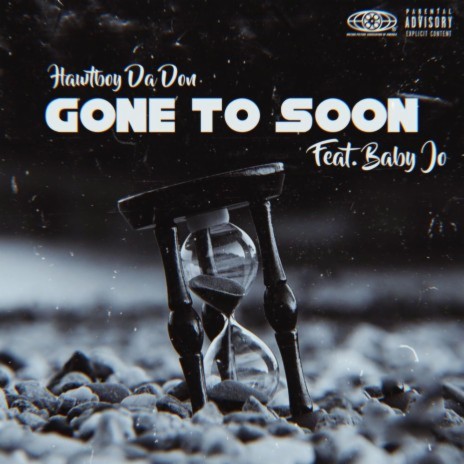 Gone To Soon ft. Baby Jo
