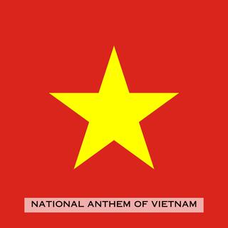 Tiến Quân Ca (National Anthem of Vietnam)