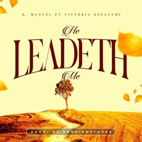 He Leadeth Me ft. Victoria Odesanmi | Boomplay Music
