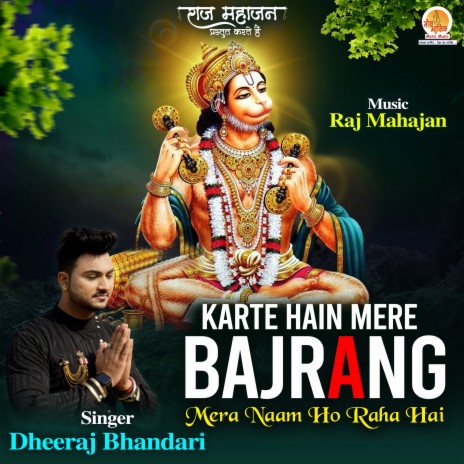 Karte Hain Mere Bajrang | Boomplay Music