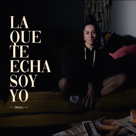 La Que Te Echa Soy Yo | Boomplay Music