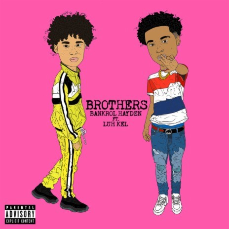 Brothers (feat. Luh Kel) | Boomplay Music