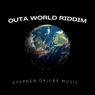 OUTA WORLD RIDDIM