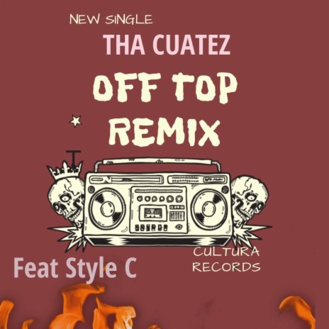 OFF TOP (Remix) ft. Style C | Boomplay Music