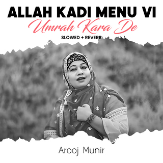 Allah Kadi Menu Vi Umrah Kara De (Lofi-Mix)