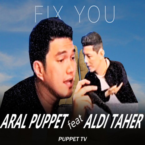 Fix You ft. Aldi Taher