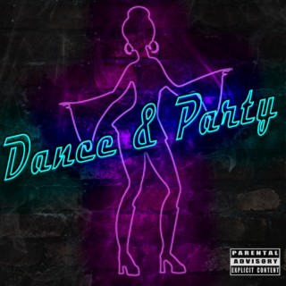 Dance & Party lyrics | Boomplay Music