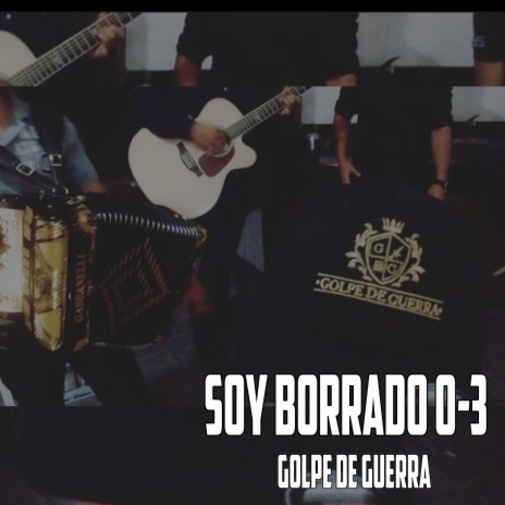 Soy Borrado 0-3 | Boomplay Music