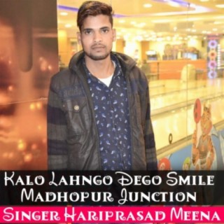 Kalo Lahngo Dego Smile Madhopur