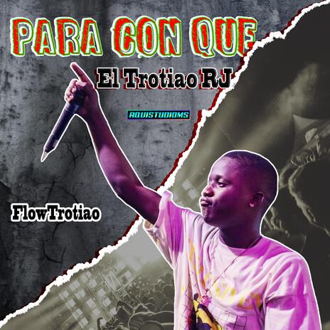 Para con Que ft. El Trotiao Rj | Boomplay Music