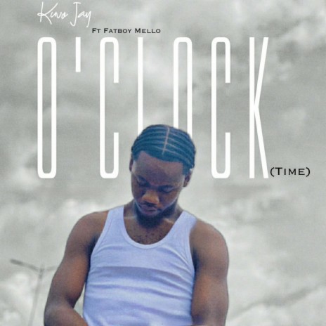 O'clock (Time) ft. Fatboy Mello | Boomplay Music