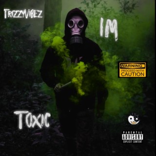 Im Toxic