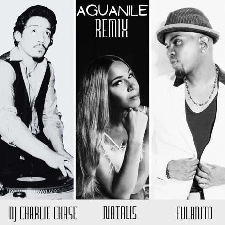 Aguanile (DJ Charlie Chase Remix - Radio Edit) ft. Fulanito