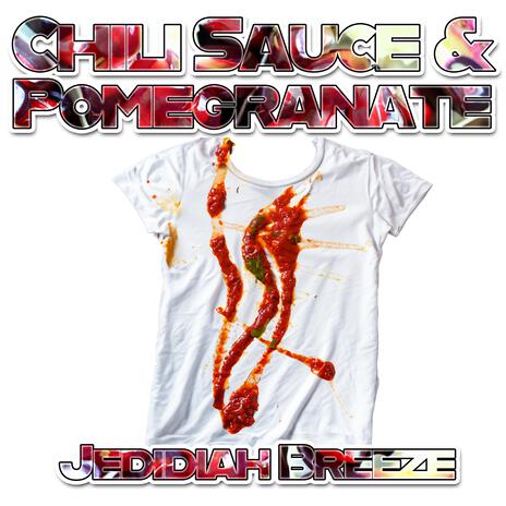 Chili Sauce & Pomegranate | Boomplay Music