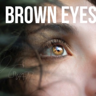 Brown Eyes lyrics | Boomplay Music