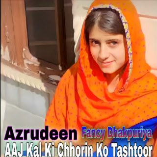 Aaj Kal Ki Chhorin Ko Tashtoor