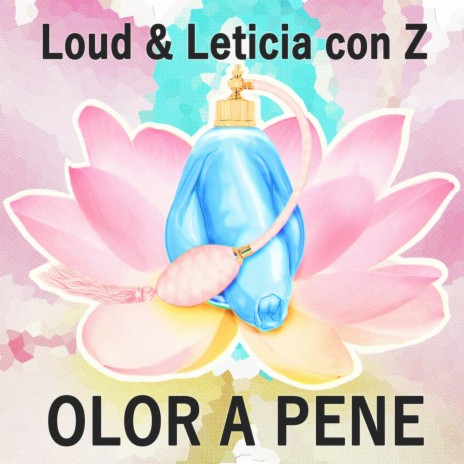 Olor a pene (feat. Loud) | Boomplay Music