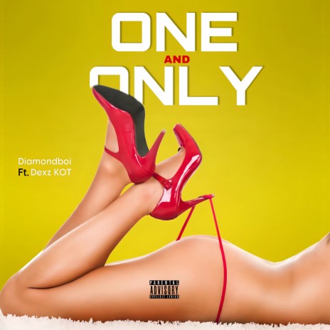 One and Only ft. Dexz KOT | Boomplay Music