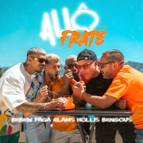 Allô Fraté ft. Paga, Bebew, Elams & Hollis l’infâme | Boomplay Music