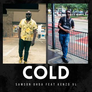 Cold ft. Samson Ohda lyrics | Boomplay Music