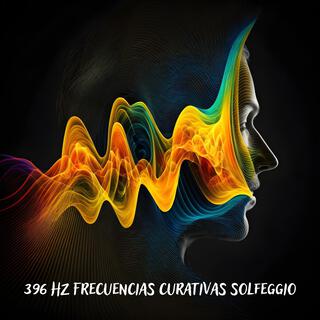 396 Hz Frecuencias curativas solfeggio