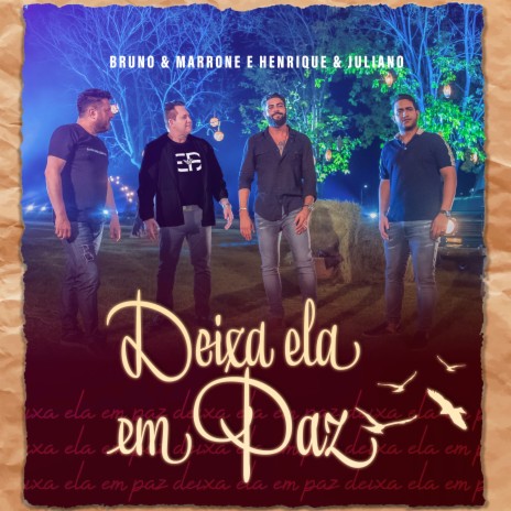 Deixa Ela Em Paz ft. Henrique & Juliano | Boomplay Music