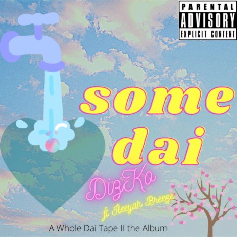 Some Dai (AWDTiiTA) (feat. Ileeyah Breeze) | Boomplay Music