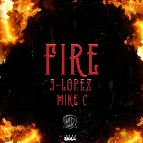 Fire (feat. Mike C) | Boomplay Music