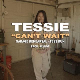 Can't Wait (Tess Run)