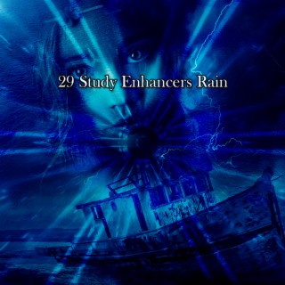 29 Study Enhancers Rain