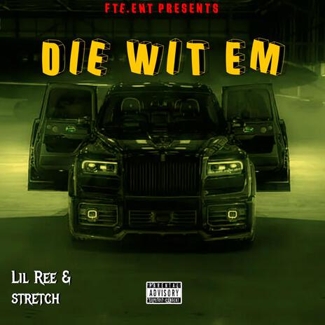 Die Wit Em ft. Stretch