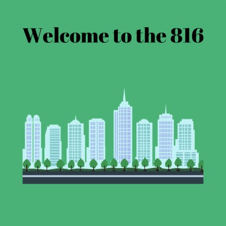 Welcome to the 816 | Boomplay Music