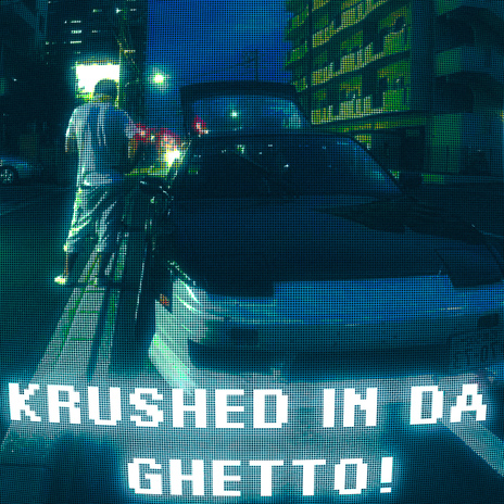 KRUSHED IN DA GHETTO! (Slowed) | Boomplay Music