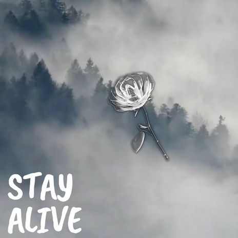 Stay Alive | Boomplay Music