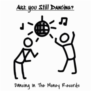 Are You Still Dancing