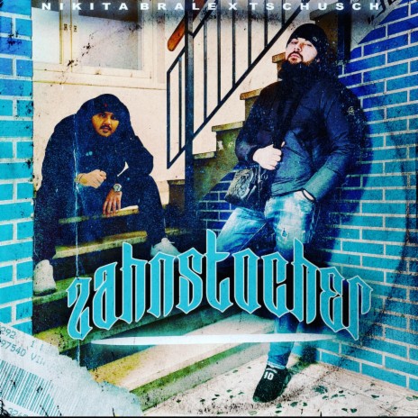 Zahnstocher ft. Tschusch | Boomplay Music