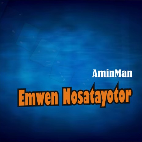 Emwen Nosatayotor | Boomplay Music