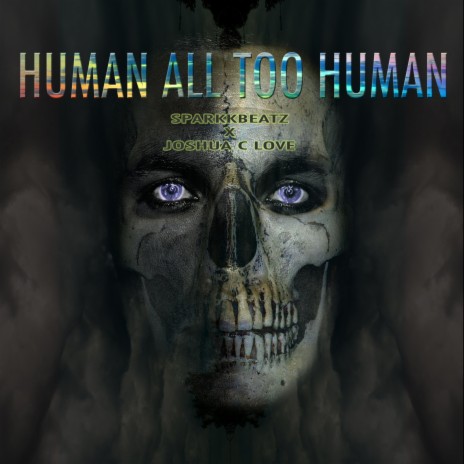 Human All Too Human | Boomplay Music
