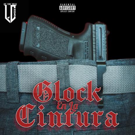 Glock En La Cintura | Boomplay Music