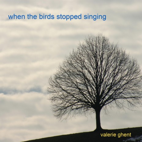 When the Birds Stopped Singing | Boomplay Music