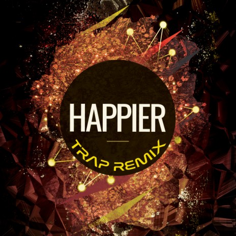 Happier (Trap Remix) | Boomplay Music