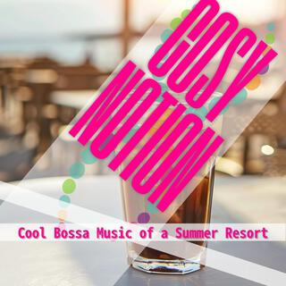 Cool Bossa Music of a Summer Resort