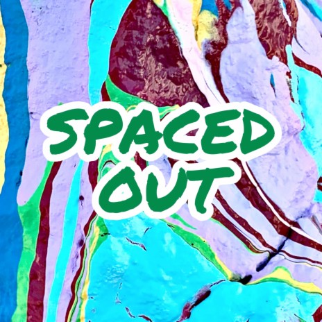 SPACED OUT | Boomplay Music
