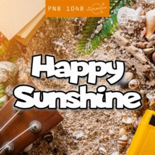 Happy Sunshine: Joyful Upbeat Warm