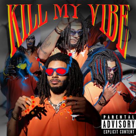 Kill My Vibe | Boomplay Music