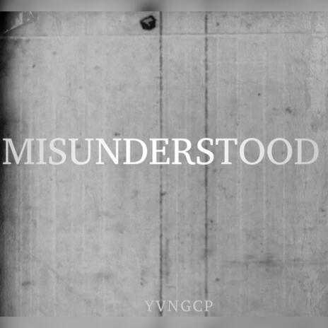 MISUNDERSTOOD | Boomplay Music