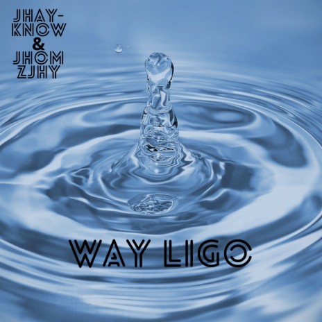 Way Ligo ft. Jhomzjhy | Boomplay Music