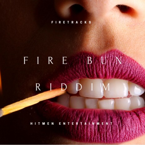 Fire Bun Riddim | Boomplay Music