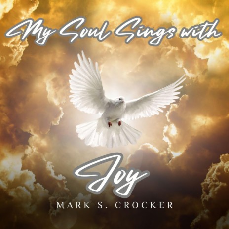 My Soul Sings with Joy | Boomplay Music