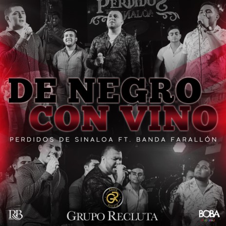 De Negro Con Vino ft. Perdidos De Sinaloa & Banda Farallón | Boomplay Music